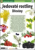 Naučné karty Jedovaté rostliny Dřeviny - cena, srovnání