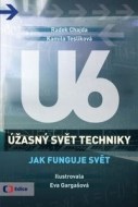 Úžasný svět techniky U6 Jak funguje svět - cena, srovnání