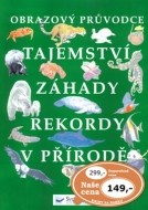 Tajemství, záhady, rekordy v přírodě - cena, srovnání