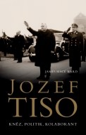 Jozef Tiso - Kněz, politik, kolaborant - cena, srovnání