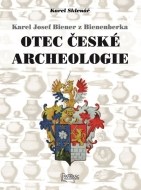 Karel Josef Biener z Bienenberka - Otec české archeologie - cena, srovnání