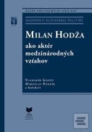 Milan Hodža ako aktér medzinárodných vzťahov - cena, srovnání