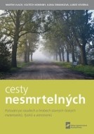 Cesty nesmrtelných - Putování po osudech a hrobech slavných českých matematiků, fyziků a astronomů - cena, srovnání