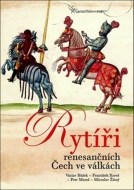 Rytíři renesančních Čech ve válkách - cena, srovnání