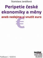 Peripetie české ekonomiky a měny aneb nedejme si vnutit euro