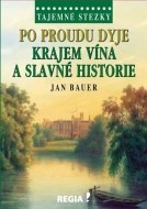 Tajemné stezky - Po proudu Dyje krajem vína a slavné historie - cena, srovnání