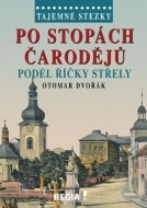 Tajemné stezky - Po stopách čarodějů podél říčky Střely - cena, srovnání