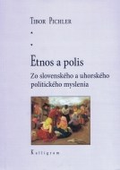 Etnos a polis - Zo slovenského a uhorského politického myslenia - cena, srovnání