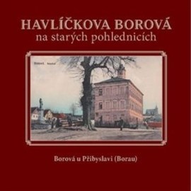 Havlíčkova Borová na starých pohlednicích