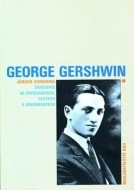 George Gershwin - Životopis ve fotografiích, textech a dokumentech - cena, srovnání