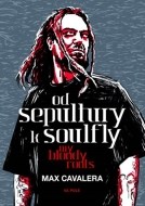 Od Sepultury k Soulfly - My Bloody Roots - cena, srovnání