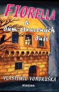 Fiorella a dům ztracených duší - cena, srovnání