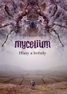 Mycelium Hlasy a hvězdy - cena, srovnání