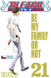 Bleach 21: Be My Family Or Not