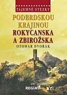 Tajemné stezky - Podbrdskou krajinou Rokycanska a Zbirožska - cena, srovnání