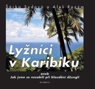 Lyžníci v Karibiku aneb Jak jsme se nezabili při bloudění džunglí - cena, srovnání