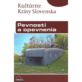 Pevnosti a opevnenia- Kultúrne krásy Slovenska