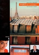 Paříž do uzávěrky - Od Chiraka k Amélii - cena, srovnání