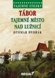 Tajemné stezky Tábor Tajemné město nad Lužnicí