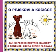 O pejskovi a kočičce - Jak si pejsek roztrhl kalhoty a O panence, která tence plakala - cena, srovnání