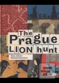 The Prague Lion Hunt / Prahou kráčí lev (anglicky)