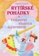 Rytířské pohádky a tajemství starých alchymistů - cena, srovnání