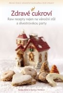 Zdravé cukroví - Raw recepty nejen na vánoční stůl a silvestrovskou party - cena, srovnání