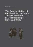 The Representation of the Shoah in Literature, Theatre and Film in Central Europe: 1950s and 1960s - cena, srovnání