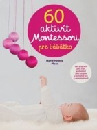 60 aktivít Montessori pre moje bábätko - cena, srovnání