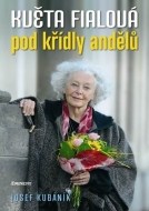 Květa Fialová pod křídly andělů - cena, srovnání