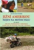 Jižní Amerikou nejen na motocyklu II. - cena, srovnání