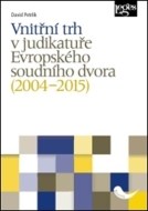 Vnitřní trh v judikatuře Evropského soudního dvora (2004–2015) - cena, srovnání