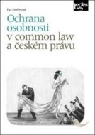 Ochrana osobnosti v common law a českém právu - cena, srovnání