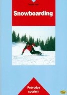 Snowboarding - Průvodce sportem - cena, srovnání
