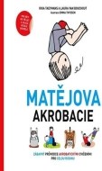 Matějova akrobacie - Zábavný průvodce akrobatickými cvičeními pro celou rodinu - cena, srovnání