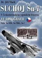 Suchoj Su-7 v československém vojenském letectvu ve fotografii - cena, srovnání