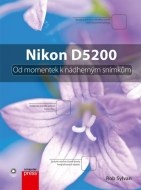 Nikon D5200: Od momentek k nádherným snímkům - cena, srovnání