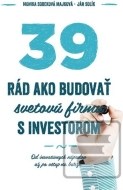 39 rád, ako budovať svetovú firmu s investorom - cena, srovnání