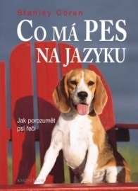 Co má pes na jazyku - Jak porozumět psí řeči - 3.vydání