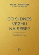 Co si dnes vezmu na sebe? - cena, srovnání