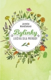 Bylinky - Liečivá sila prírody