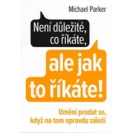 Není důležité, co říkáte, ale jak to říkáte! - cena, srovnání