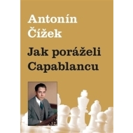 Jak poráželi Capablancu - cena, srovnání