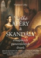 Velké aféry a skandály evropských panovnických dvorů - cena, srovnání