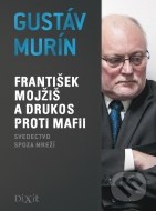 František Mojžiš a Drukos proti mafii - cena, srovnání