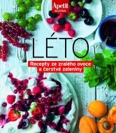 Léto - Recepty ze zralého ovoce a čerstvé zeleniny - cena, srovnání
