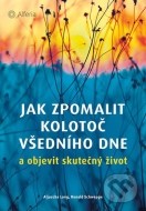 Jak zpomalit kolotoč všedního dne - cena, srovnání