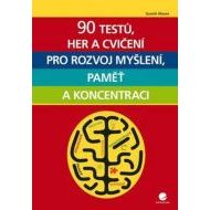 90 testů, her a cvičení pro rozvoj myšlení, paměť a koncentraci - cena, srovnání