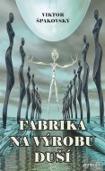 Fabrika na výrobu duší - cena, srovnání