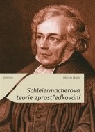 Schleiermacherova teorie zprostředkování - cena, srovnání